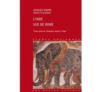 L' Inde vue de Rome: Textes latins de l'Antiquité relatifs à l'Inde