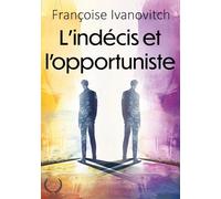 L'indécis et l'opportuniste