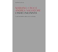 L'indecisionista. Carl Schmitt oltre l'eccezione