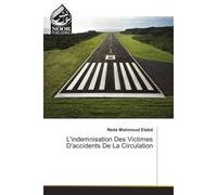 L'indemnisation Des Victimes D'accidents De La Circulation - Reda Elabd - Noor Publishing - broché - Etude