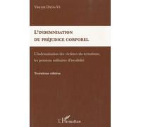 L'indemnisation Du Préjudice Corporel - L'indemnisation Des Victimes Du Terrorisme, Les Pensions Militaires D'invalidité