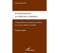 L'indemnisation du préjudice corporel: L'indemnisation des victimes du terrorisme, les pensions militaires d'invalidité