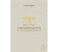 L'indemnisation en droit des marchés publics Horemans p. (Auteur)