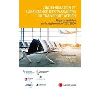 L’indemnisation et l’assistance des passagers du transport aérien