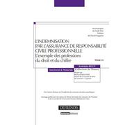 L'indemnisation par l'assurance de responsabilité civile professionnelle L'exemple des professions du droit et du chiffre - prix francis durieux de l'aca - Rodolphe Bigot - Defrenois Eds - broché - Et