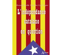 L'indépendance catalane en question - PELOILLE/BUJ/TREPIER - Atlande Eds - broché - Essai