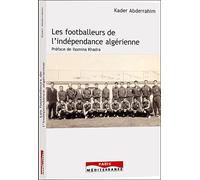 L'indépendance comme seul but - Kader Abderrahim - Paris Mediterranee - broché - Guide