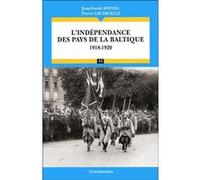 L'indépendance des pays de la Baltique (1918-1920) Jean-David Avenel (Auteur), Pierre Giudicelli (Auteur)