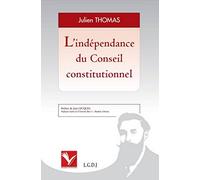 L'indépendance du conseil constitutionnel