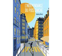 L'Indépendance du pois chiche - Audrey Hertz - Librinova - broché - Roman