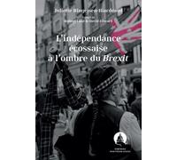 L'indépendance écossaise à l'ombre du Brexit - Juliette Ringeisen-Biardeaud - Panthéon-Assas - broché - Essai