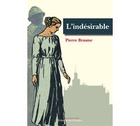 L'indésirable - Pierre Brasme - Des Paraiges - broché - Roman
