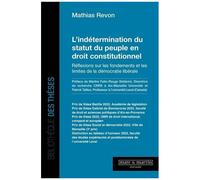 L'indétermination Du Statut Du Peuple En Droit Constitutionnel - Réflexion Sur Les Fondements Et Limites De La Démocratie Libérale