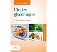 L'index glycémique: Le guide minceur et santé