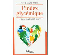 L'index glycémique: Le guide minceur et santé