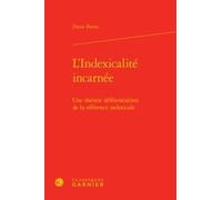 L'indexicalité Incarnée - Une Théorie Déférentialiste De La Référence Indexicale