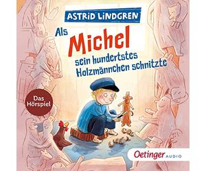 Lindgren,Astrid - Als Michel Sein Hundertstes Holzmännchen Schnitzte