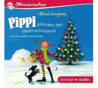 Lindgren,Astrid - Ohrwürmchen: Pippi Plündert Den Weihnachtsbaum und