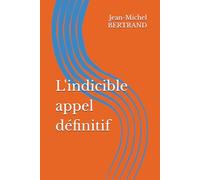 L'indicible appel définitif