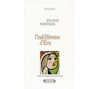 L'indifference d'eva Soledad Puertolas (Auteur), Laurent Vogel (Traduction)