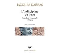 L'indiscipline de l'eau – Anthologie personnelle 1988-2012 – Gallimard