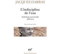 L'indiscipline de l'eau Jacques Darras (Auteur), Georges Guillain (Préface)