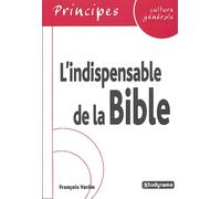 L'indispensable de la culture générale : La bible