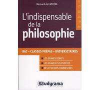 L'indispensable de la philosophie: Bac - classes prépas - universitaires
