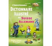 L'indispensable Dictionaire Suisse Allemand illustré