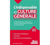 L'indispensable en culture générale 2025-2026 L'indispensable pour préparer les concours administratifs et d'entrée aux grandes écoles - Jean-Marie Nicolle - Bréal - broché - Scolaire / Universitaire