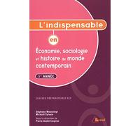 L'indispensable en économie, sociologie et histoire du monde contemporin: Classe préparatoire ECE
