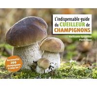 L'indispensable Guide Du Cueilleur De Champignons | occasion