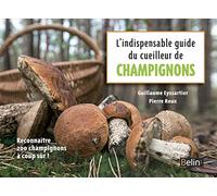 L'indispensable guide du cueilleur de champignons