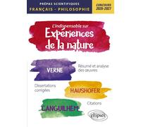 L'indispensable sur les expériences de la nature. Epreuves de français et philosophie. Prépas scientifiques Concours 2026-2027 - Sylvie Benzekri - Ellipses - broché - Scolaire / Universitaire