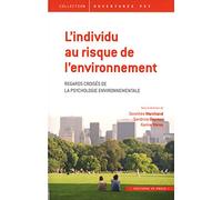 L'individu au risque de l'environnemnt: Regards croisés de la psychologie environnementale