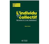 L'individu Contre Le Collectif - Qu'arrive-T-Il À Nos Institutions ?