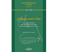 L'individu contre l'État - Vol117 Essai sur l'évolution des recours de droit public dans l'Allemagne (117)