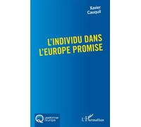 Xavier Cauquil – L'individu dans l'Europe promise – Essai – Broché