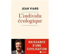L'individu écologique: Naissance d'une civilisation