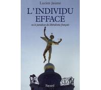 L'Individu effacé ou la paradoxe du libéralisme français.