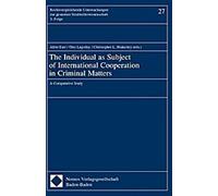 L'individu en tant que sujet de la coopération internationale en matière pénale