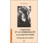 L'individu et la communauté selon Edith Stein Une pensée de la relation - Eric de Rus - Du Carmel Eds - broché - Essai