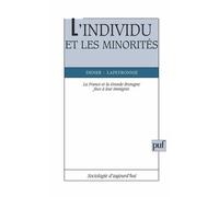 L'individu Et Les Minorités - La France Et La Grande-Bretagne Face À Leurs Immigrés