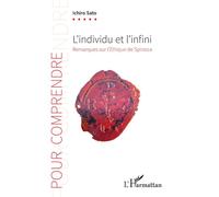 L'individu et l'infini Remarques sur l'Éthique de Spinoza - Ichiro Sato - L'harmattan - broché - Essai