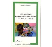 L'individu Face Aux Mouvements Du Monde - Iran, Brésil, France, Monde | Occasion