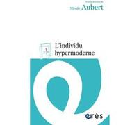 L'individu hypermoderne Nicole Aubert (Auteur)