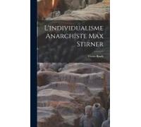 L'individualisme Anarchiste Max Stirner