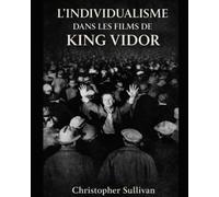 L'individualisme dans les films de King Vidor