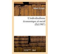L'individualisme économique et social : ses origines, son évolution, ses formes contemporaines
