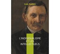 L'individualisme et les intellectuels: Une exploration des tensions entre individualisme, raison et société.